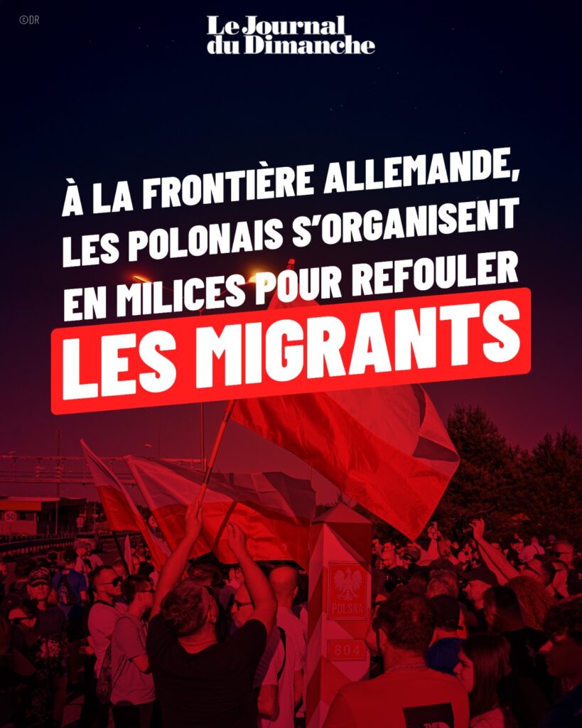 A-la-frontiere-allemande-les-Polonais-sorganisent-en-milices-pour-rejouler-les-migrants-LeJDD-2-819x1024 A la frontière allemande, les Polonais s'organisent en milices pour refouler les migrants (Alexandre Mendel - LeJDD)